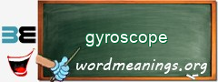 WordMeaning blackboard for gyroscope